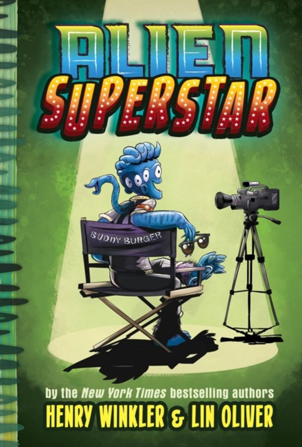 Cover Art for 9781419733697, Alien Superstar (Book #1) by Lin Oliver, Henry Winkler