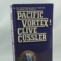 Cover Art for B000I18NAU, Pacific Vortex! by Clive Cussler
