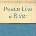 Cover Art for 9780606260046, Peace Like a River by Leif Enger