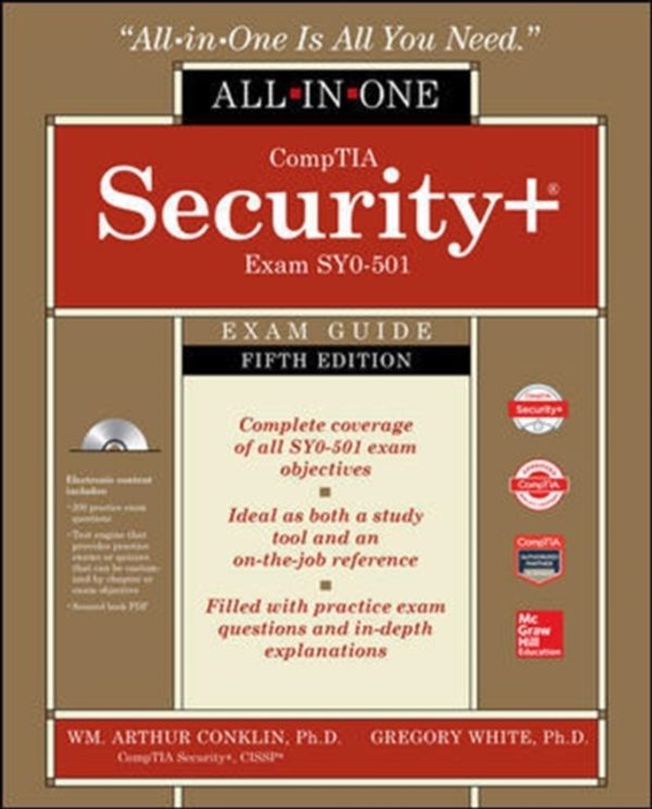 Cover Art for 9781260019322, Comptia Security+ All-In-One Exam Guide, Fifth Edition (Exam Sy0-501) by Wm. Arthur Conklin, Greg White, Dwayne Williams, Chuck Cothren, Roger Davis