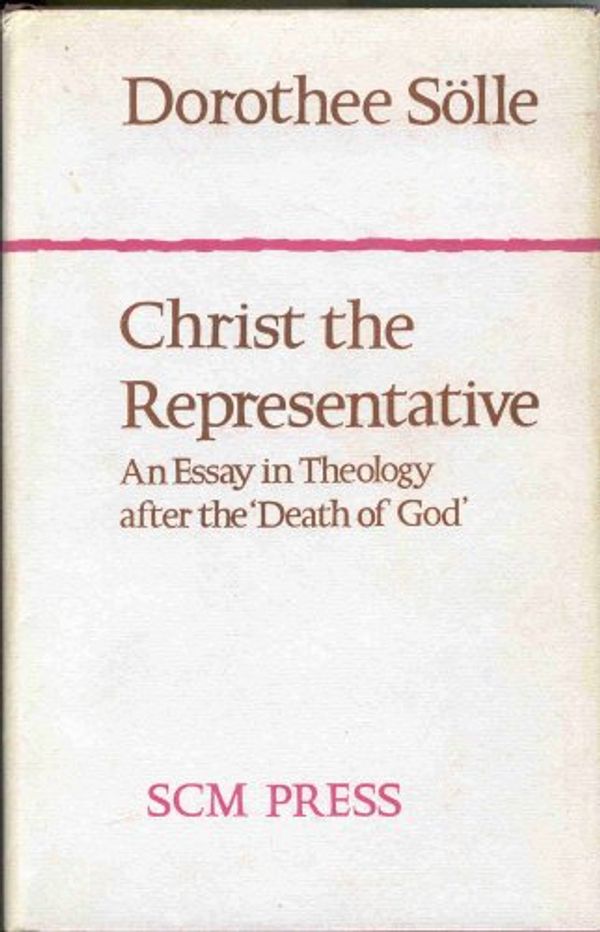 Cover Art for 9780334002390, Christ the Representative by Dorothee Solle
