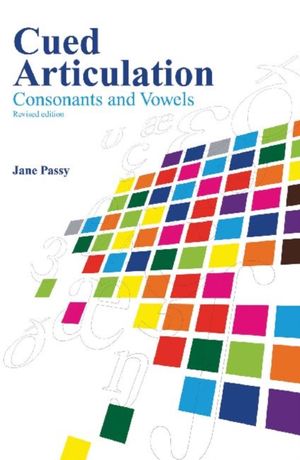 Cover Art for 9780864318466, Cued Articulation - Consonants and Vowels by Jane Passy