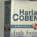 Cover Art for 9781407230160, Fade Away and Back Spin (2 books in 1)(Omnibus edition) by Harlan Coben