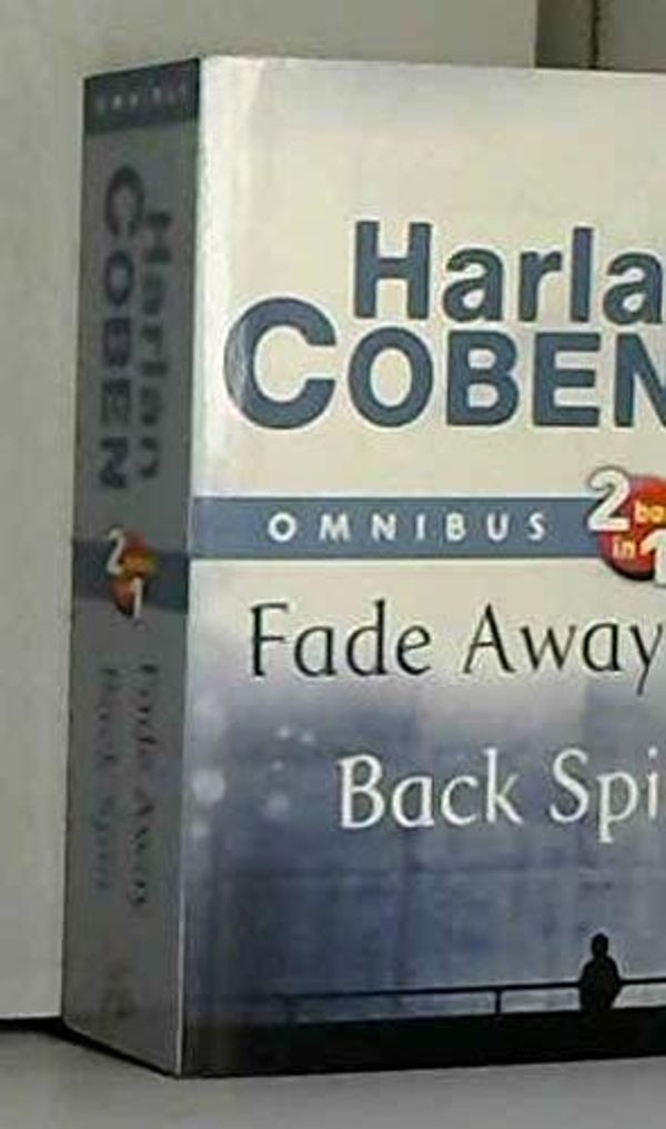 Cover Art for 9781407230160, Fade Away and Back Spin (2 books in 1)(Omnibus edition) by Harlan Coben
