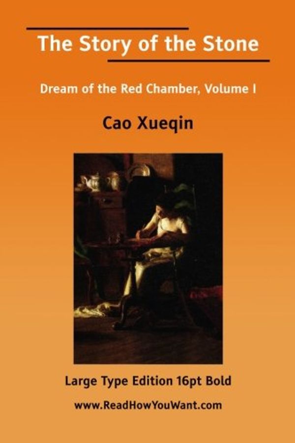 Cover Art for 9781425057640, The Story of the Stone by Cao Xueqin