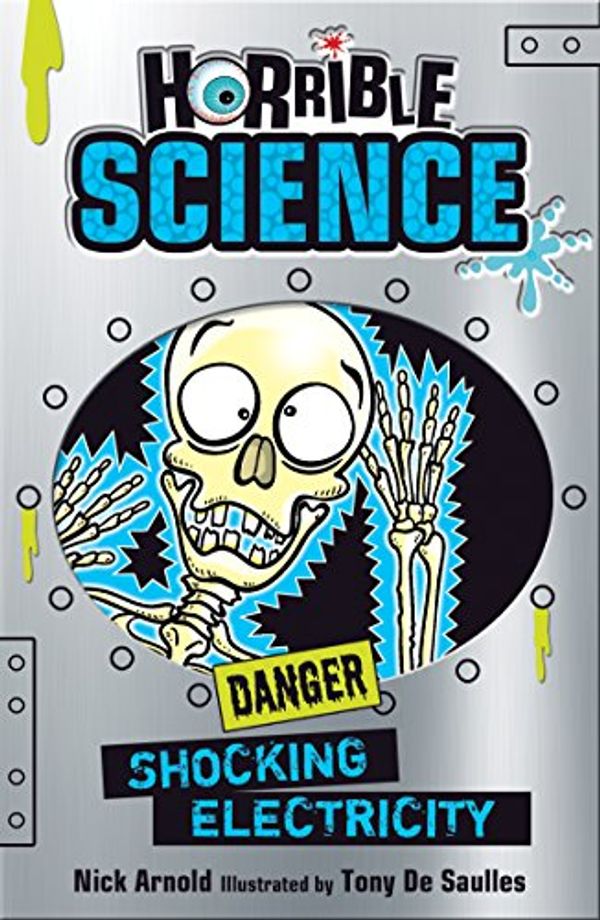 Cover Art for B00JLHUU2Q, Horrible Science: Shocking Electricity by Nick Arnold