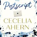 Cover Art for 9780008194918, Postscript: The Sequel to Ps, I Love You by Cecelia Ahern