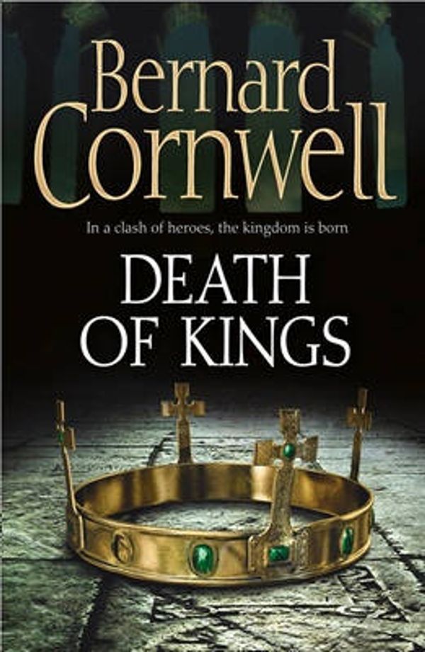 Cover Art for 9780007331796, Death of Kings by Bernard Cornwell