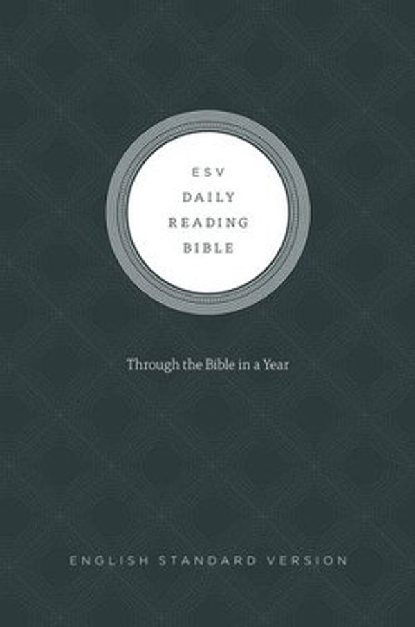 Cover Art for 9781433539459, ESV Daily Reading Bible: Through the Bible in 365 Days, based on the popular M'Cheyne Bible Reading Plan by Crossway
