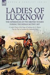 Cover Art for 9781846779534, Ladies of Lucknow by G Harris