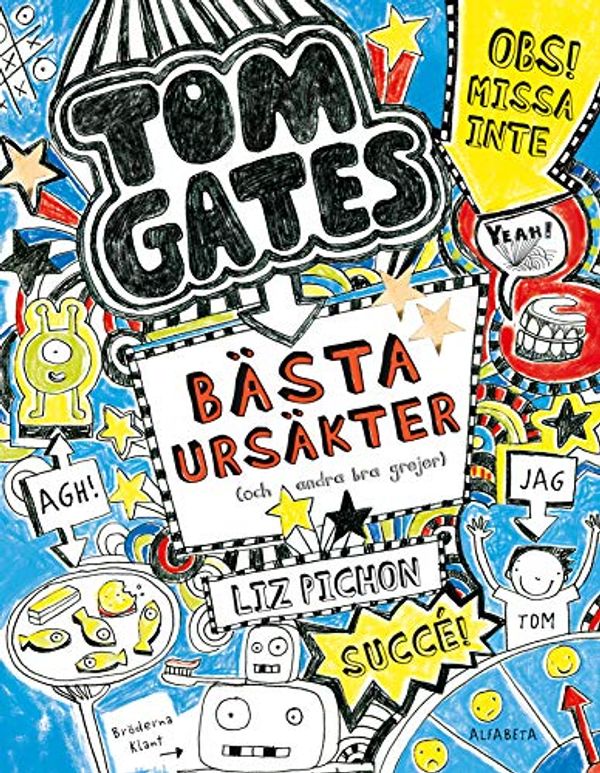 Cover Art for 9789150116656, Tom Gates bästa ursäkter (och andra bra grejer) (Paperback) by Liz Pichon