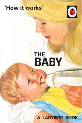 Cover Art for 9780718188634, How It Works: The Baby by Jason Hazeley