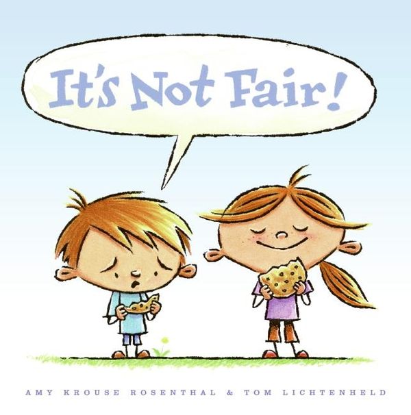 Cover Art for 9780061152573, It's Not Fair! by Amy Krouse Rosenthal