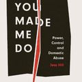 Cover Art for 9781787388260, See What You Made Me Do by Jess Hill