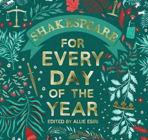 Cover Art for 9781529031676, Shakespeare For Every Day Of The Year by Allie Esiri