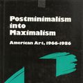 Cover Art for 9780835717632, Postminimalism into Maximalism: American Art 1966-1989 (Studies in the Fine Arts Criticism) by Pincus-Witten, Robert