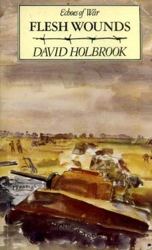 Cover Art for 9780907675761, Flesh wounds by David Holbrook