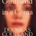 Cover Art for 9780694519514, Girlfriend in a Coma by Douglas Coupland