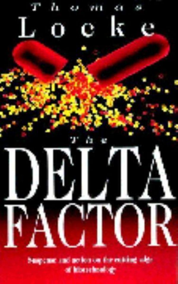 Cover Art for 9780745931784, The Delta Factor by Thomas Locke
