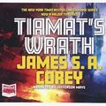 Cover Art for 9781528822213, Tiamat's Wrath: Book 8 of the Expanse (now a major TV series on Netflix) by James S.a. Corey