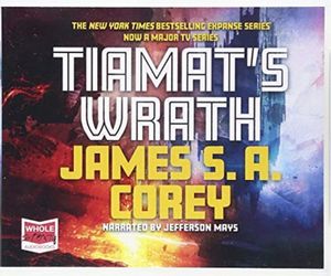 Cover Art for 9781528822213, Tiamat's Wrath: Book 8 of the Expanse (now a major TV series on Netflix) by James S.a. Corey