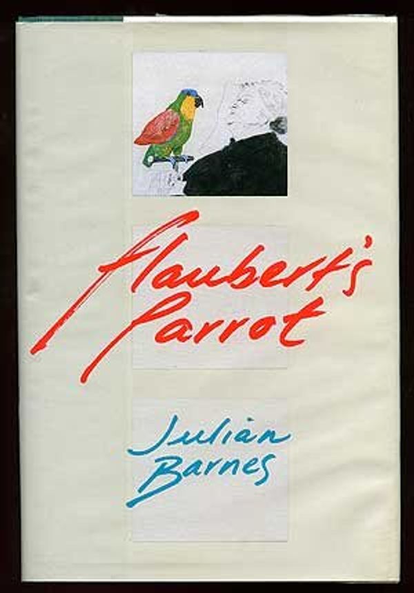 Cover Art for 9780394542720, Flaubert's Parrot by Julian Barnes
