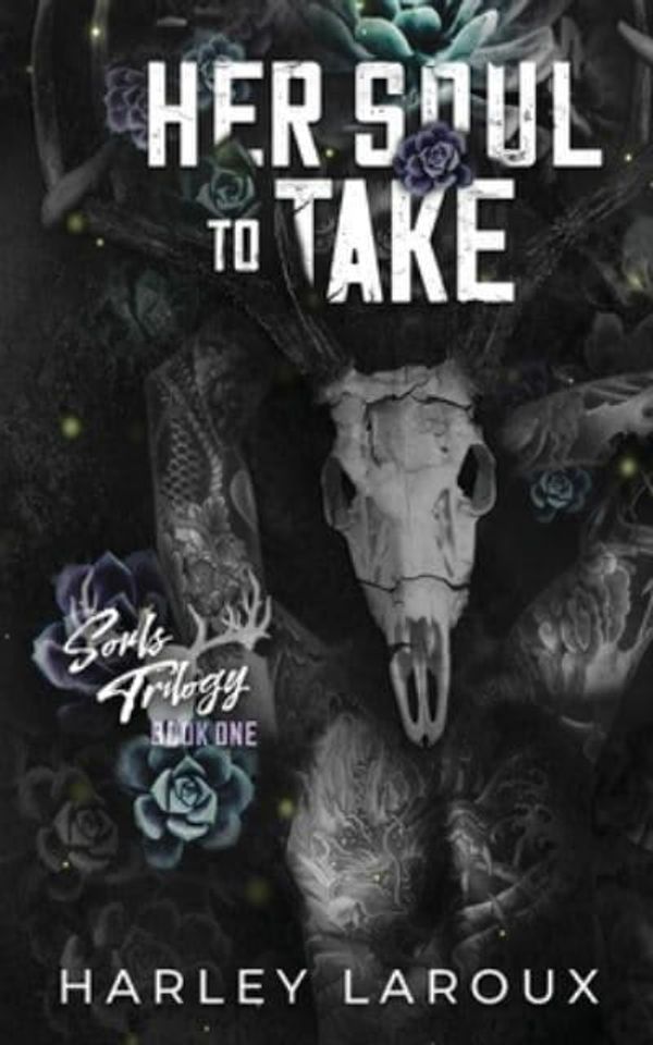 Cover Art for 9780578978178, Her Soul to Take by Harley Laroux