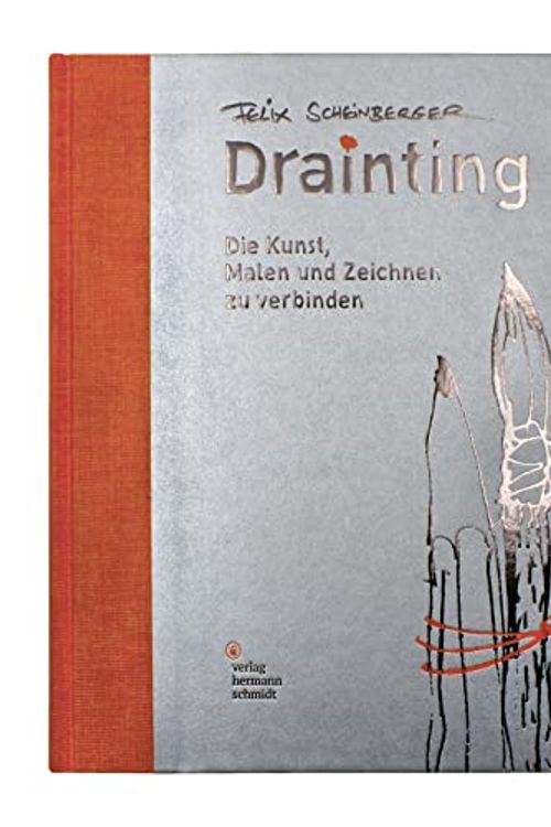 Cover Art for 9783874398978, Drainting: Die Kunst, Malen und Zeichnen zu verbinden by Felix Scheinberger