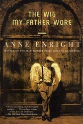 Cover Art for 9780802138323, The Wig My Father Wore by Anne Enright