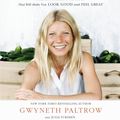 Cover Art for 9780349400839, It's All Good: Delicious, Easy Recipes that Will Make You Look Good and Feel Great by Gwyneth Paltrow