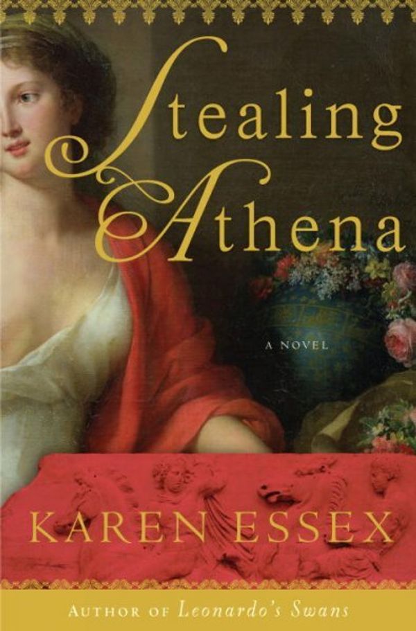 Cover Art for 9780385519717, Stealing Athena by Karen Essex