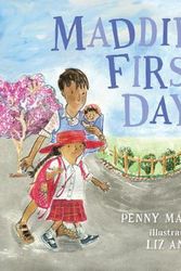 Cover Art for 9781925381351, Maddie's First Day by Penny Matthews