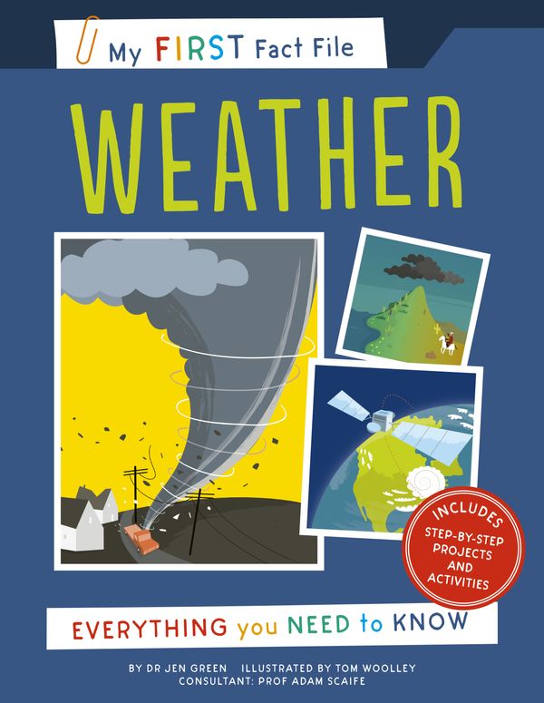 Cover Art for 9781782409069, My First Fact File Weather: Everything you Need to Know by Jen Green