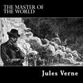 Cover Art for 1230000100102, The Master of the World by Jules Verne