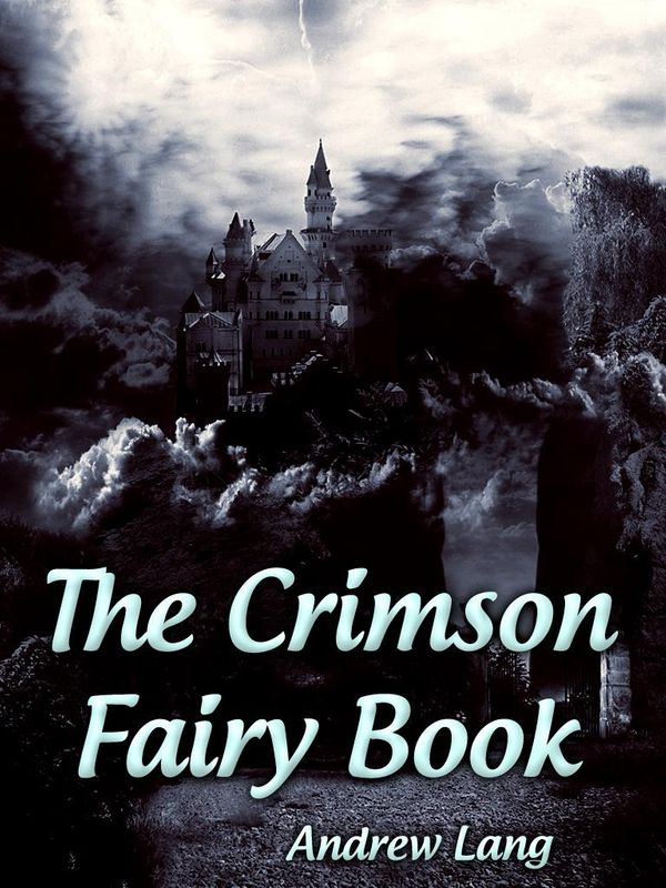 Cover Art for 1230000097422, The Crimson Fairy Book by Andrew Lang