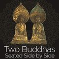 Cover Art for B07TKZK8B5, Two Buddhas Seated Side by Side: A Guide to the Lotus Sūtra by Donald S. Lopez, Jacqueline I. Stone