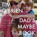 Cover Art for 9781094064017, Dad's Maybe Book by Tim O'Brien