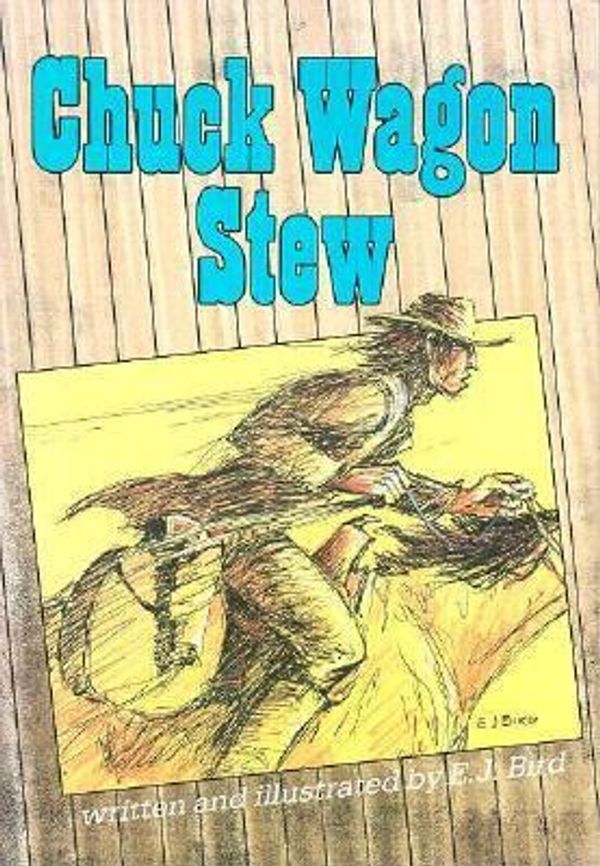 Cover Art for 9780876144985, Chuck Wagon Stew by Bird, E. J.