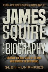 Cover Art for 9780648032311, James Squire: The Biography by Glen Humphries
