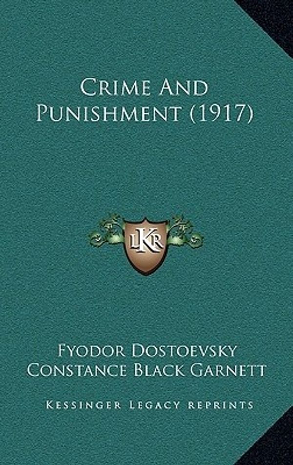 Cover Art for 9781164460015, Crime and Punishment (1917) by Fyodor Mikhailovich Dostoevsky