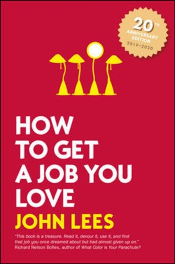 Cover Art for 9781526847140, How to Get a Job You Love 2019 -2020 edition by John Lees