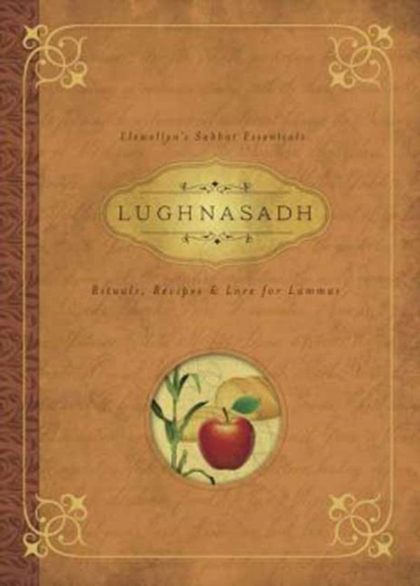 Cover Art for 9780738741789, Lughnasadh: Rituals, Recipes & Lore for Lammas (Llewellyn's Sabbat Essentials) by Melanie Marquis