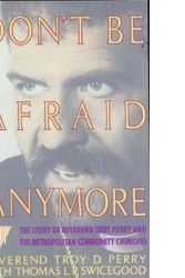 Cover Art for 9780312069544, Don't be Afraid Anymore by Rev Troy D. Perry