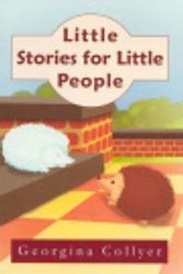 Cover Art for 9780722341285, Little Stories for Little People by Georgina Collyer