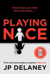 Cover Art for 9781529400847, Playing Nice by Jp Delaney