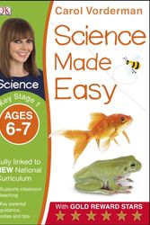 Cover Art for 9781409344940, Science Made Easy Ages 6-7 Key Stage 1 (Carol Vorderman's Science Made Easy) by Carol Vorderman