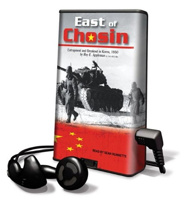 Cover Art for 9781615879328, East of Chosin: Entrapment and Breakout in Korea, 1950 (Playaway Adult Nonfiction) by Roy E. Appleman