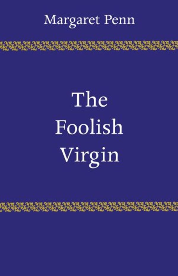 Cover Art for 9780521282970, The Foolish Virgin by Margaret Penn
