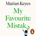 Cover Art for 9781405947978, My Favourite Mistake by Marian Keyes