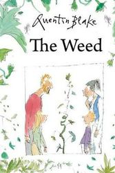 Cover Art for 9781849766883, The Weed by Quentin Blake